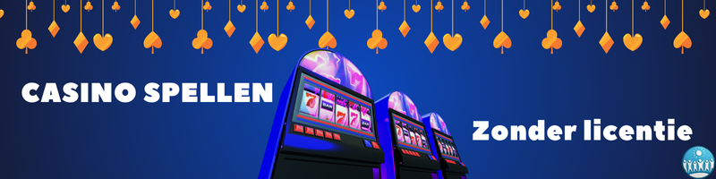 Spellen bij Casino’s Zonder licentie