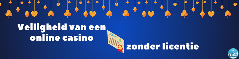 veiligheid van een online casino zonder licentie